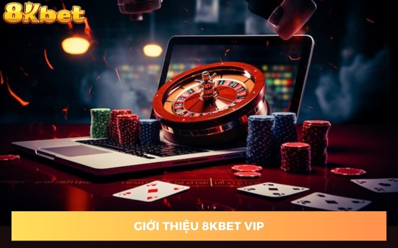 gioi-thieu-8kbet-vip